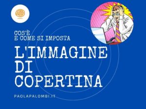 Cos'è e come impostare l'immagine di copertina del tuo blog post